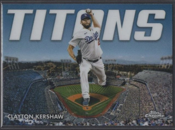 2023 Topps Chrome - Titans - CT-1 Clayton Kershaw - Los Angeles Dodgers