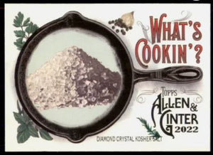 2022 Allen & Ginter What's Cookin? - WC-7 Diamond Crystal Kosher Salt