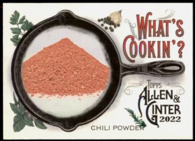 2022 Allen & Ginter What's Cookin? - WC-6 Chili Powder