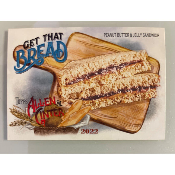 2022 Allen & Ginter Get that Bread Peanut Butter & Jelly Sandwich GTB-4